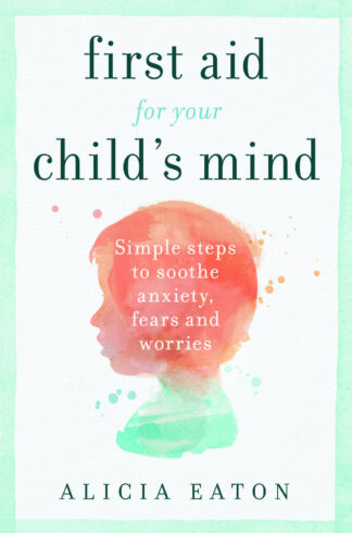 First Aid for your Child's Mind (ebook)
