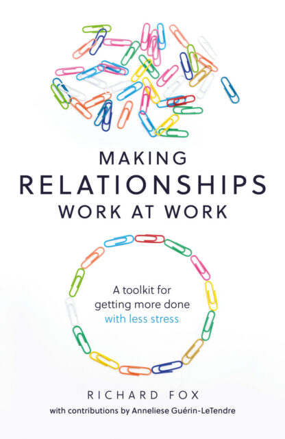 Book cover for Making Relationships Work at Work