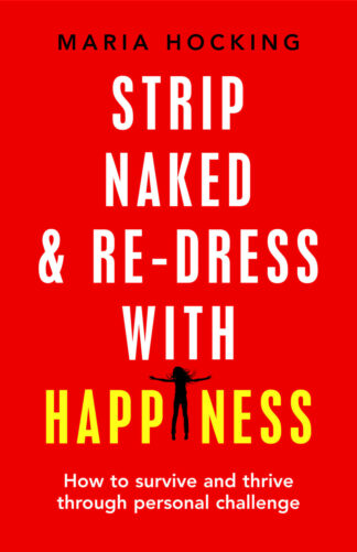 Strip Naked and Re-dress with Happiness (ebook)