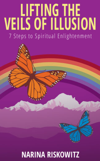 Lifting the Veils of Illusion (ebook)