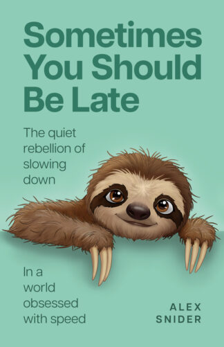Sometimes You Should Be Late (ebook)
